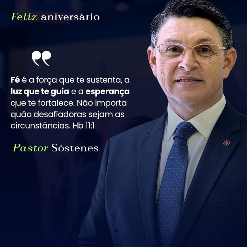 FELIZ ANIVERSÁRIO, PASTOR SÓSTENES FERNANDES PAULINO